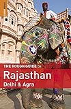 The rough guide to Rajasthan, Delhi & Agra
