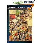 Click here to buy Generative Social Science: Studies in Agent-Based Computational Modeling (Princeton Studies in Complexity) by  Joshua M. Epstein.