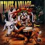 It Takes A Village