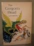 The Gorgon's Head: The Story of Perseus