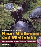 Produkt-Bild: Neue Minibrunnen und Miniteiche - Wasserg&auml;rten planen, anlegen und pflegen