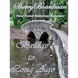 Bridge to Long Ago