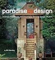 Paradise by Design: Tropical Residences and Resorts by Bensley Design Studios
