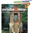 Paradise by Design: Tropical Resorts and Residences by Bensley... by Bill Bensley