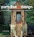 Paradise by Design: Tropical Resorts and Residences by Bensley Design Studios