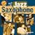 Best of Jazz Saxophone Classics