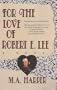 For the Love of Robert E. Lee