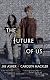 The Future of Us