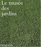 Le Mus�e des jardins