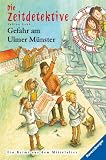 Die Zeitdetektive 19 - Gefahr am Ulmer M&uuml;nster - Fabian Lenk