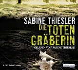 Die Totengr&auml;berin - Sabine Thiesler
