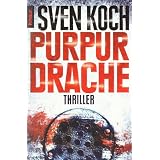 Purpurdrache: Thrillervon "Sven Koch"
