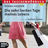 Die zehn besten Tage meines Lebens: Das Taschenh�rbuch. 3 CDs
