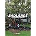 Badlands: New Horizons in Landscape