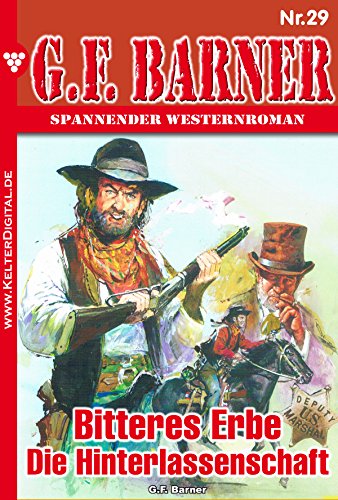 G.F. Barner 29 - Western: Bitteres Erbe (German Edition)
