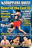 Grapplers Quest "Beast of the East 3"