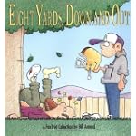 Eight Yards Down and Out: A Fox Trot Collection
