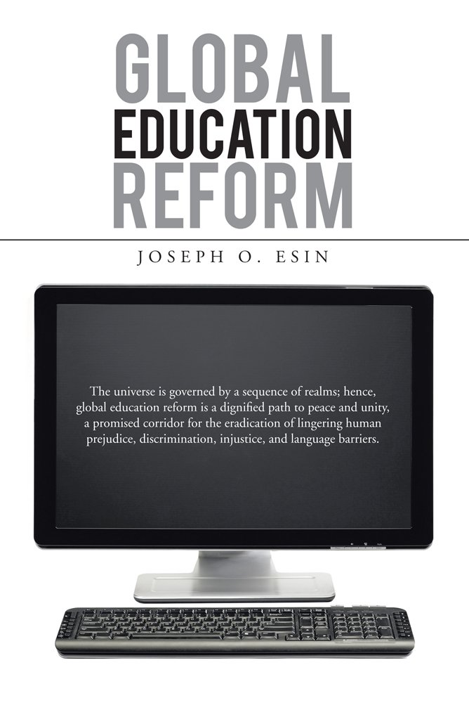Amazon.com: GLOBAL EDUCATION REFORM eBook: Joseph O. Esin: Kindle ...