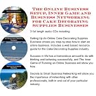 The Online Business Setup, Inner Game, Business Networking for Cake Decorating Supplies... by J Bowman J Orr