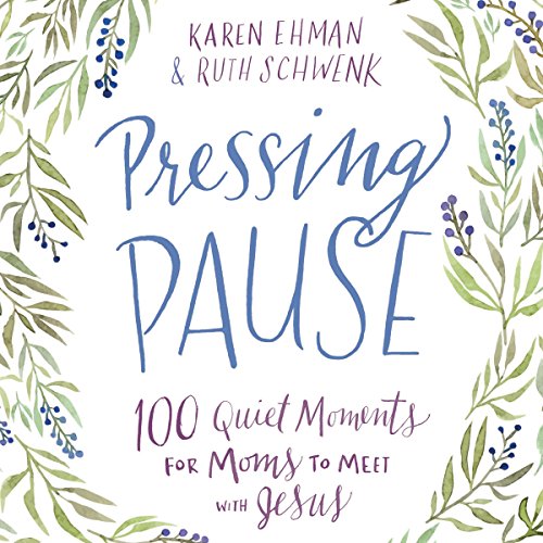 Download Pressing Pause: 100 Quiet Moments for Moms to Meet with Jesus Download Pressing Pause: 100 Quiet Moments for Moms to Meet with Jesus