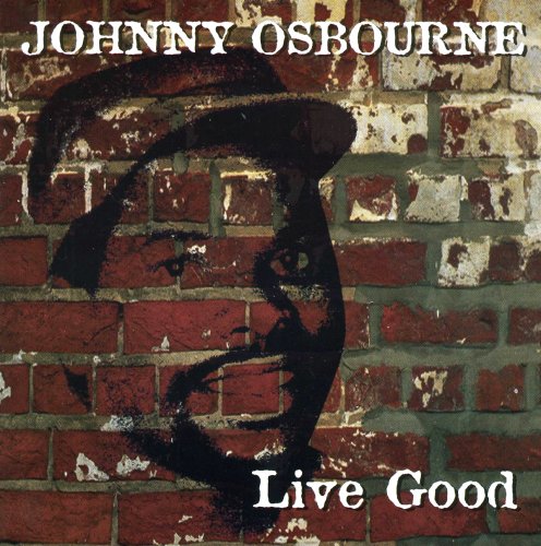 Johnny Osbourne - Live Good - Zortam Music