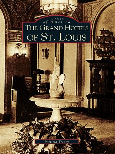 Grand Hotels of St. Louis, The (Images of America)