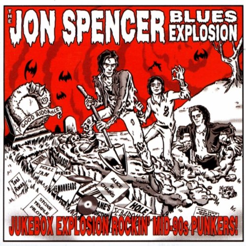 The Jon Spencer Blues Explosion - Jukebox Explosion - Zortam Music
