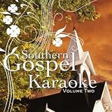 Vol. 2-Southern Gospel Karaoke