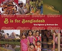 B Is for Bangladesh (World Alphabets) B Is for Bangladesh (World Alphabets)