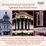The Golden Age of Light Music: Light Music From The Silver Screen