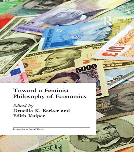 Toward a Feminist Philosophy of Economics (Economics as Social Theory)