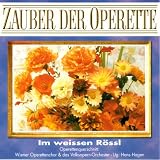 Benatzky: Im weissen Roessl (The White Horse Inn) / Zeller: Der Vogenhaendler (The Bird Seller) (excerpts)
