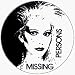 Missing Persons - Dale (Woman) - 1 1/2 Button