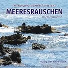 Meeresrauschen - Entspannung f�r K�rper und Geist (Relaxing With Nature Sounds)