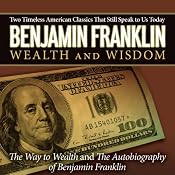 The Autobiography of Benjamin Franklin & The Way to Wealth | [Benjamin Franklin]