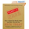 Plastic-Free: How I Kicked the Plastic Habit and How You Can Too