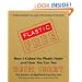Plastic-Free: How I Kicked the Plastic Habit and How You Can Too