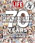 Life: The Platinum Anniversary Collection: 70 Years of Extraordinary Photography