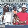 Unsigned & Still Major Da Album Before Da Album
