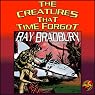 The Creatures That Time Forgot