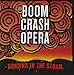 Boom Crash Opera, Dancing in the Storm (Bonus Dvd) (Pal), 発売中