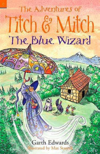 The Blue Wizard: The Adventures of Titch & Mitch #5