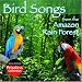 Bird Songs from the Amazon Rain Forest