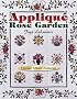 Applique Rose Garden: Vintage Album Patterns