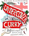 Undercover Curry: An Insider's Expose of British Indian Restaurant Cookery