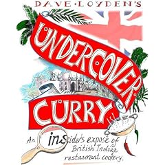 Undercover Curry: An Insider's Expose of British Indian Restaurant Cookery