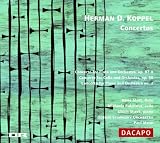 Herman D. Koppel: Concertos