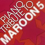 Piano Tribute to Maroon 5
