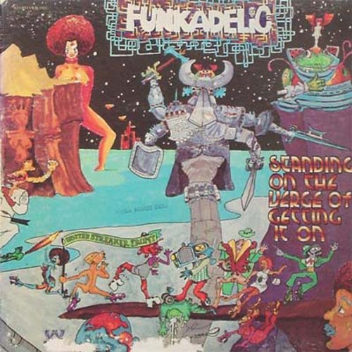 Funkadelic - Standing On The Verge Of Getting It On (180 Gram Vinyl) - Zortam Music