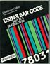 Using bar code: Why it's taking over